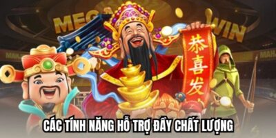 Các tính năng hỗ trợ đầy chất lượng